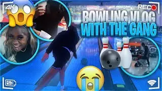BOWLING VLOG WITH THE GANG!! ( DRUNK EDITION)