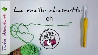 15 Tuto crochet d&eacute;butant - La maille cha&icirc;nette