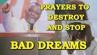 Prayers to destroy and stop bad dreams || Dr D.K OLUKOYA