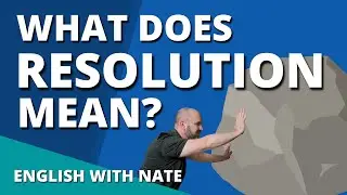 Resolution Meaning / Pronounce Resolution (Learn English With Nate)