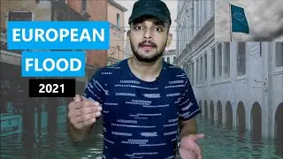 EUROPEAN FLOODS 2021 || WESTERN EUROPE FLOODS ||HOW MANY DEAD WILL WE ACCEPT? || CATASTROPHIC FLOOD