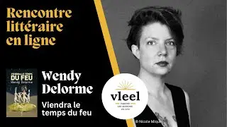 VLEEL Wendy Delorme, Viendra le temps du feu, &Eacute;ditions Cambourakis, Mars 2021