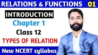 Relations and functions class 12 |Class 12 math chapter 1|Ncert new syllabus |types of relation