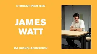 James Watt - BA (Hons) Animation