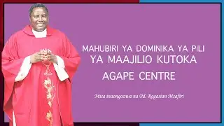 #LIVE MAHUBIRI YA DOMINIKA YA PILI YA MAAJILIO KUTOKA KITUO CHA AGAPE CENTE.