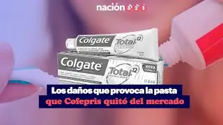 Los daños que provoca la pasta que Cofepris quitó del mercado