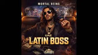 Mortal Being -Latin Boss
