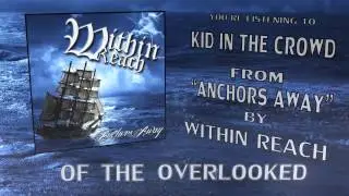 Within Reach - Kid In The Crowd (Official Lyric Video)