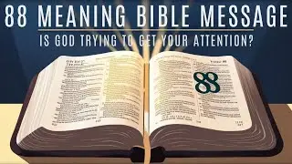 88 Meaning Bible Message: Is God Trying to Get Your Attention?