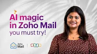 AI-Powered Email | How Zoho Mail Transforms Your Inbox Experience
