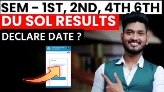 DU SOL RESULTS DECLARE DATE ? Semester 1st, 2nd, 4th & 6th B.A/Hons Exam 2022