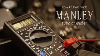 How to Bias Your Manley Tube Amplifier
