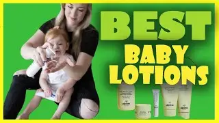 The Best Baby Lotions 2023 | Top 5 Baby Lotion