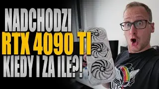 Nadchodzi RTX 4090 TI - kiedy i za ile?!