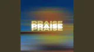 Praise
