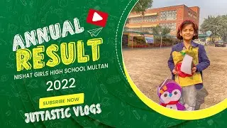 Final Exam Result Day 2022 Nishat School Multan | Annual Result 2022 Nishat School | Juttastic Vlogs
