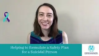 Helping to formulate a Safety Plan for a Suicidal Person