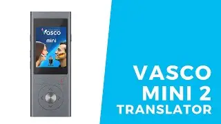 Голосовой переводчик Vasco Mini 2 &mdash; распаковка и первый взгляд