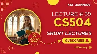 CS504 Short Lecture 39 | Virtual University | Important Concepts & Exam Tips