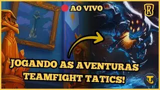 🔴 AO VIVO: FINALIZANDO AS AVENTURAS TEAMFIGHT TATICS! | LEGENDS OF RUNETERRA ⚔️