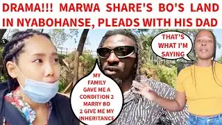 MARWA DENIED LAND BY CONDAD & FAMILY FOR DATING RO CABRERA & NOT EX-GIRLRIEND BO. DEE MWANGO'S SAGA!
