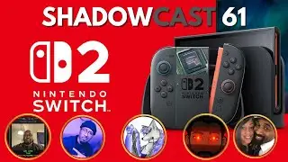 ShadowCast 61 - Switch 2 STORM | Digital Foundry “SPECS” | Game Key Cards #Stormcast