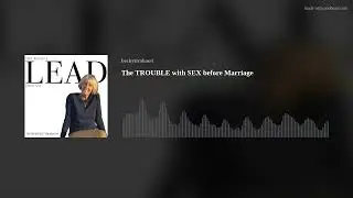 The TROUBLE with SEX before Marriage
