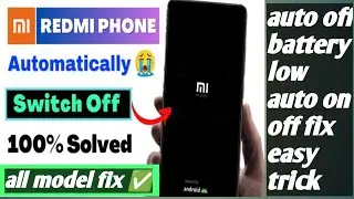 Redmi Mobile Auto Switch Off Problem Solutions 100% Fix 2025 New Trick