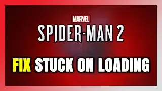Как исправить ошибку &laquo;Marvel's Spider-Man 2: Зависание на загрузочном экране&raquo; / &laquo;Не загружается&raquo;