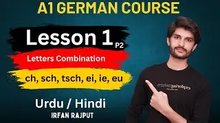 A1 German Course | Lesson 1 Part 2 | German Letter Combination Rules | Irfan Rajput | Hindi | Urdu