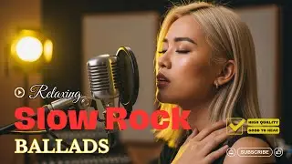 BEST of RELAX Slow Rock Music 🎧 Rock | Ballad | Deep Sleep | Soft Rock | Enjoy
