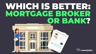 Mortgage Broker vs. Bank: Which Is Better When Loan Shopping? | LowerMyBills