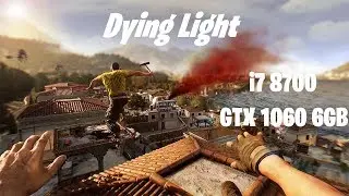 i7 8700 - GTX 1060 - Dying Light | All settings