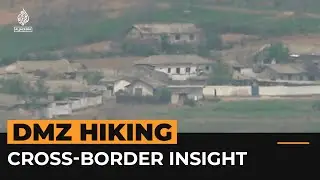 &ldquo;Just behind me is North Korea&rdquo;: Taking a hike along the DMZ | Al Jazeera Newsfeed