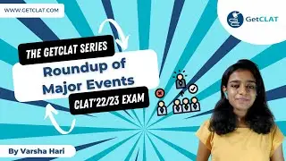 The GetCLAT Series - Major Events in Current Affairs | CLAT'22 Exam| CLAT 2022 Syllabus| CLAT22 Prep