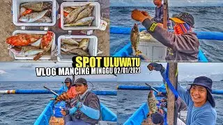TRIP PERTAMA DI AWAL TAHUN LANGSUNG MANJOSS! MANCING DI SPOT ANDALAN ULUWATU, STRIKE BERTUBI-TUBI!!