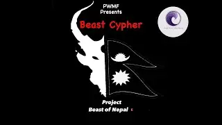 Beast Cypher - PWMF ( Project Beast Of Nepal)