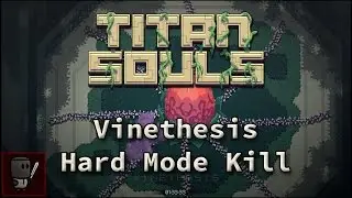 Vinethesis Hard Mode Kill - Titan Souls Gameplay