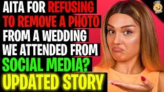 I REFUSED To Remove A Photo From A Wedding We Went To From Social Media r/Relationships