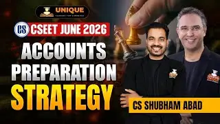 CSEET June 2026 Accounts Preparation Strategy | Score 80&ndash;100 Marks