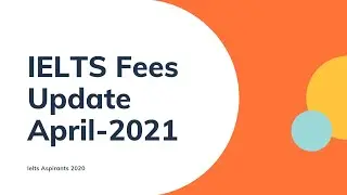 IELTS Fees Update April-2021
