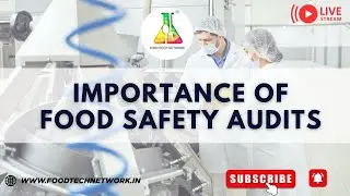 Importance of Food safety Audits #foodtechnetwork 