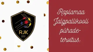 Raplamaa Jalgpallikooli p&uuml;hadetervitus