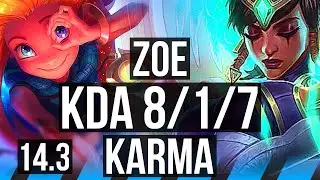 ZOE vs KARMA (MID) | 8/1/7, 66% winrate, Dominating | KR Master | 14.3