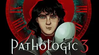 The very beginning | Pathologic 3 DEMO