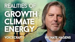 Nate Hagens on the Future of Energy, Limits To Growth, Fossil Fuels, Alex Epstein & Climate Change