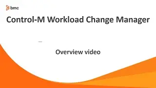 Обзор менеджера изменений рабочей нагрузки Control-M
