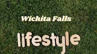 Lifestyle in Wichita Falls