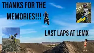 LAST LAPS AROUND LAKE ELSINORE MX PARK. THANKS FOR THE MEMORIES!