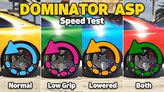 GTA 5 ONLINE - DOMINATOR ASP SPEED TEST | NORMAL VS LOW GRIP VS LOWERED VS BOTH
